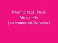 Rihanna feat. Nicki Minaj -Fly (instrumental/karaoke)