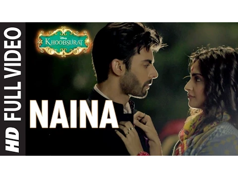 Download MP3 OFFICIAL: 'Naina' FULL VIDEO Song | Sonam Kapoor, Fawad Khan, Sona Mohapatra | Amaal Mallik