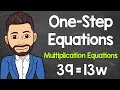 Solving One-Step Equations Multiplication Algebraic Equations Math with Mr J