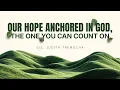 Our Hope Achored In God The One You Can Count On Sis Judith Tremucha Joy Fellowship