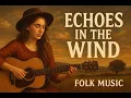 Download Lagu Echoes in the Wind