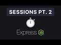 Express JS - Sessions Pt 2