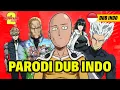 ONE PUNCHMAN SEASON 2 PARODI DUB INDO