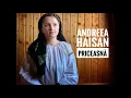 Lagu Andreea Haisan - O Marie, Maica Sfanta ( priceasna)
