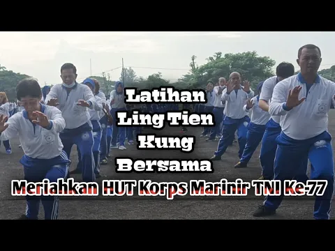 Download MP3 Latihan Ling Tien Kung Meriahkan HUT Korps Marinir TNI AL Ke-77