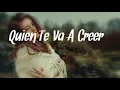 Calibre 50- Quien te va a creer (Letra/ Lyrics)