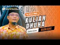 Download Lagu 12.07.2025 I KULIAH DHUHA I USTAZ KAZIM