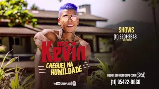 Cheguei Na Humildade - Mc Kevin