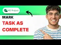 How to Mark a Task as Complete in Microsoft Project 2026 Full Guide
