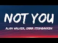 Download Lagu Alan Walker - Not You (Lyrics) ft. Emma Steinbakken