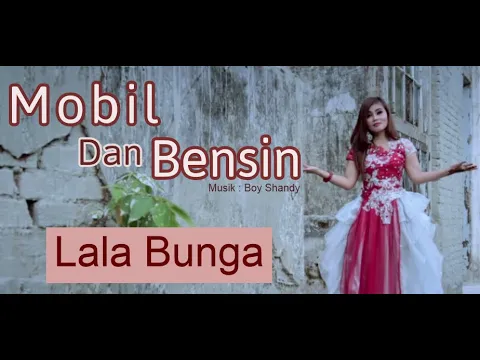 Download MP3 Lala Bunga - Mobil dan Bensin | Lagu Dangdut