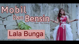 Lala Bunga - Mobil dan Bensin | Lagu Dangdut