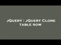 jQuery jQuery Clone table row