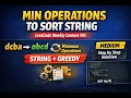 Minimum Operations to Sort a String LeetCode Weekly Contest 492 Q3 Explained with Code