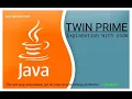 How to find TwinPrime Numbers Programming
