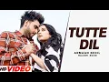 Download Lagu Tutte Dil (Official Video) | Armaan Bedil | Ft. Raashi Sood | Sara Gurpal | Latest Punjabi Song 2023