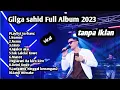 Download Lagu Gilga Sahid Full Album(Nemen,Nemu,Geneo)