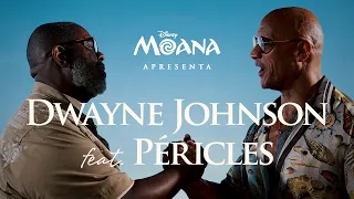 Moana | Dwayne Johnson e Péricles