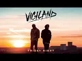 Vigiland - Friday Night (Audio)