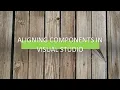 How to Align Components in Visual Studio Winforms