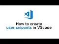 How to create User Snippets in VScode visual studio code In Hindi