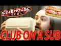 FIREHOUSE SUBS CLUB ON A SUB REVIEW