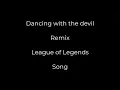 Download Lagu Dancing with the Devil - League of Legends' Song (Artist : Villainess?)
