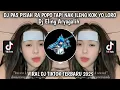 Download Lagu DJ PAS PISAH RA POPO TAPI NAK ILENG KOK YO LORO | VIRAL DJ ELING FEAT ARYAGALIH TERBARU 2025
