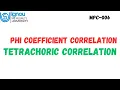 Phi Coefficient Correlation and Tetrachoric Correlation MPC-006