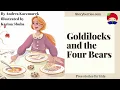 Goldilocks and the FOUR Bears - Read along animated picture book with English subtitles Storyberries