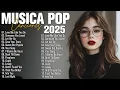 Download Lagu Músicas Pop em Inglês Mais Tocadas 2025 🟢 Musicas Internacionais 2025 As Mais Tocadas Nas Radios