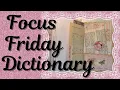 Focus Friday Dictionary Page
