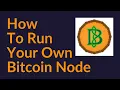 How To Run Your Own Bitcoin Node And Fight Bitcoin Spam
