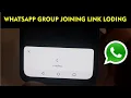 WhatsApp Group Join Loading Problem Solved 2023