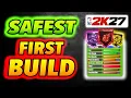 The BEST SAFEST First Build to Make in NBA 2K27