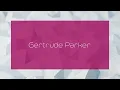Gertrude Parker - appearance