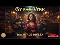 Lagu Gypsi Vibe - Bachtale Divesa - Jazz