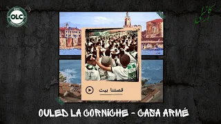 Ouled La Corniche Casa Armé عديت معاك 
