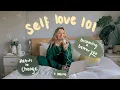 Lagu how to start your SELF LOVE journey, habits to change + how to become a better you