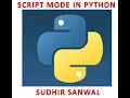 Script Mode in Python Part I Class XI Computer Teacher Online Teacher Sudhir Sanwal Teaching