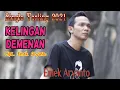 Download Lagu Kelingan Demenan - Emek Aryanto Cipt. Emek Aryanto // Tarling Terbaru 2021