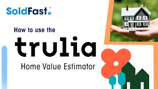 Trulia Home Value Estimator Tutorial 2025 Guide