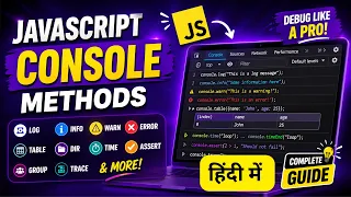 Master JavaScript Console Methods in One log dir table time group IT WALA HINDI