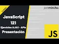 JavaScript Course 121 AJAX Exercises - APIs Presentation