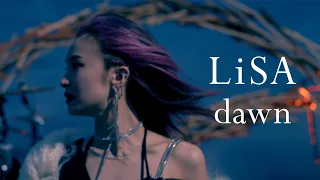 LiSA 『dawn』 -MUSiC ViDEO-