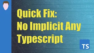 How to Fix the No Implicit Any Typescript Error