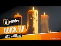 Wax Material - U-RENDER Quick Tip