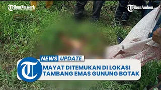 Mayat Laki-Laki Ditemukan Di Lokasi Tambang Emas Gunung Botak