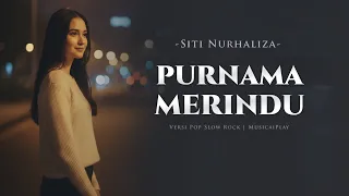purnama merindu siti nurhaliza ai female slow rock cover heartfelt version 