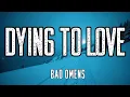 Lagu Bad Omens - Dying To Love | LYRIC VIDEO